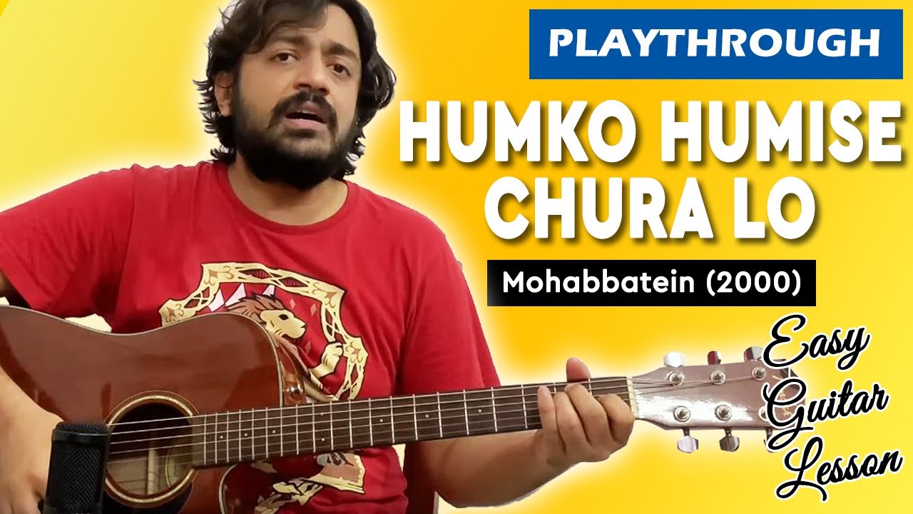 Humko Humise Chura lo - Mohabbatein | Chords | Playthrough | Pickachord