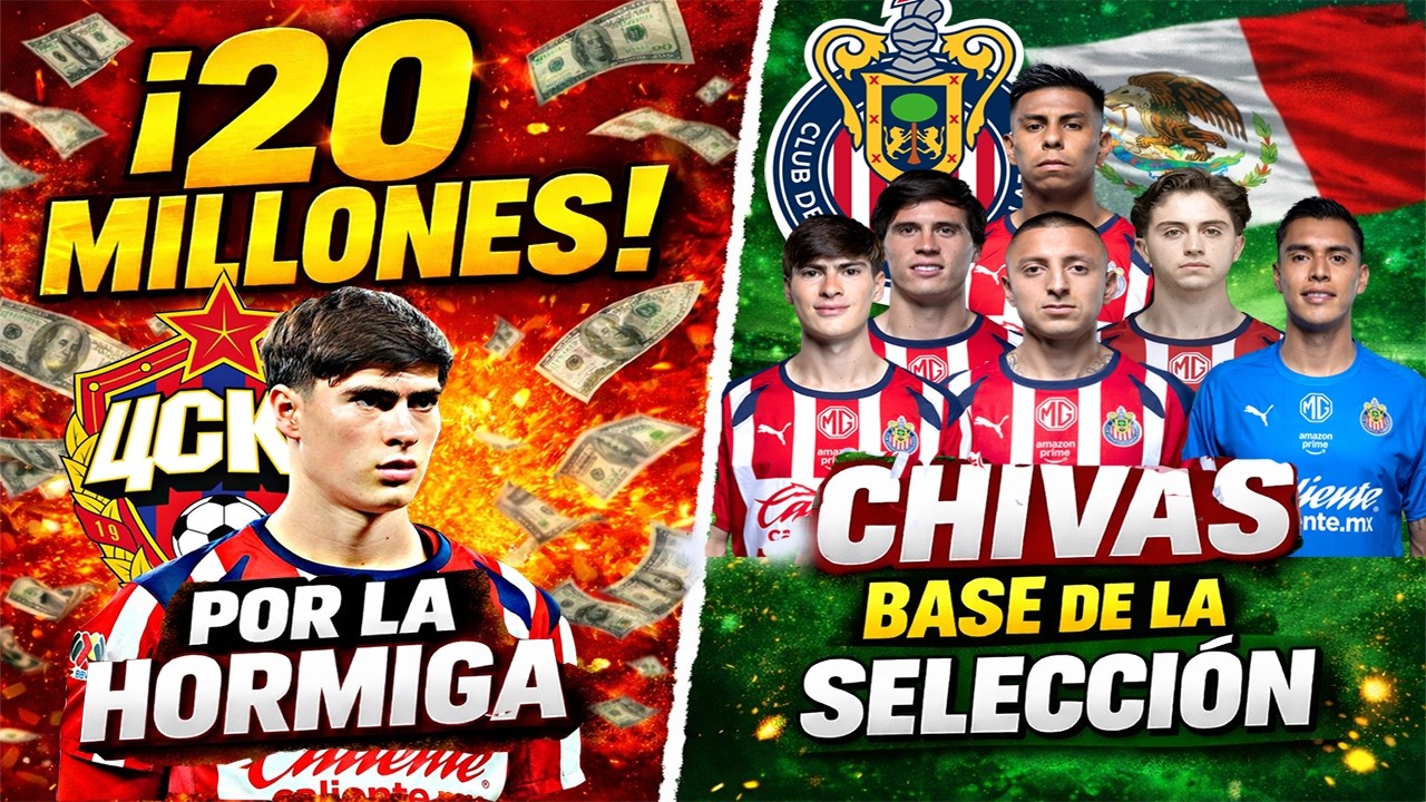 20 MILLONES POR LA HORMIGA Y CHIVAS NUEVAMENTE BASE DE LA SELCCION|NOTICIAS CHIVAS