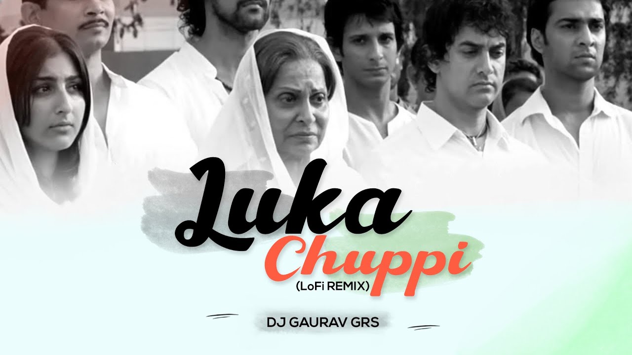 LUKA CHUPPI (LoFi REMIX) - DJ GAURAV GRS | RANG DE BASANTI | AMIR KHAN | LATA MANGESHKAR
