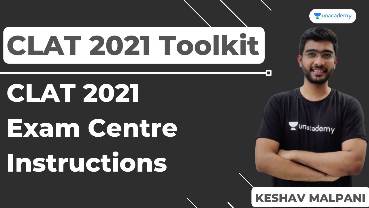 Keshav Malpani | Toolkit for CLAT 2021 Exam Centre | CLAT Exam Day Instructions