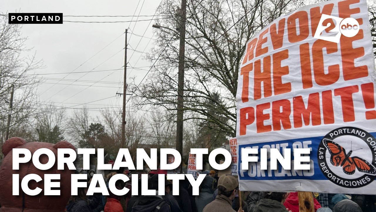 City of Portland will fine detention facilities, like ICE's, for 'nuisances'