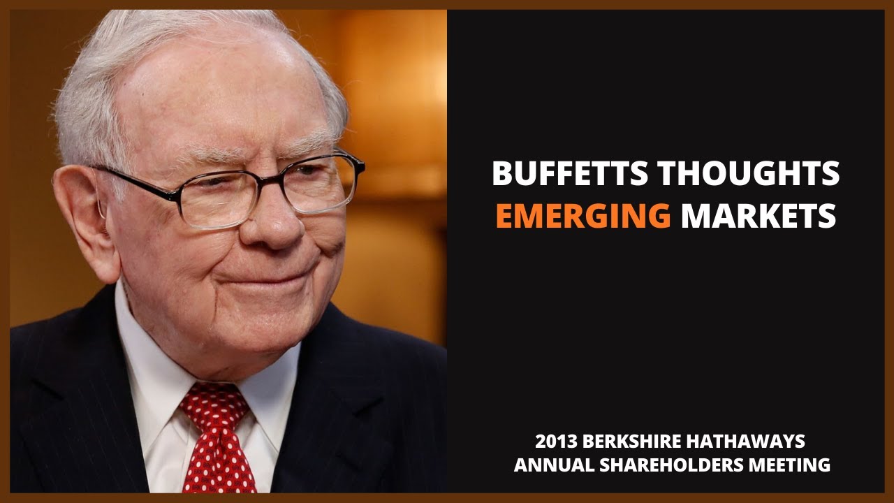 Warren Buffett on Emerging Markets (2013)