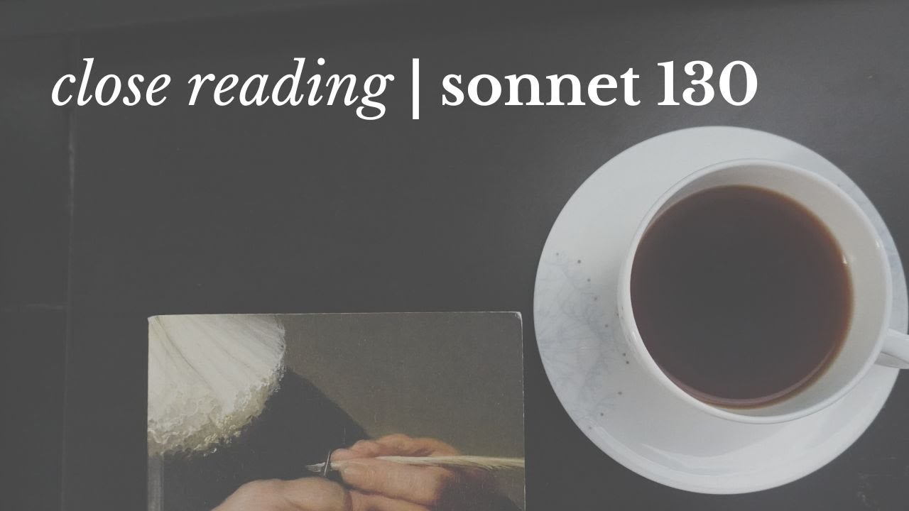 Shakespeare SONNET 130 | Close Reading, Summary & Analysis