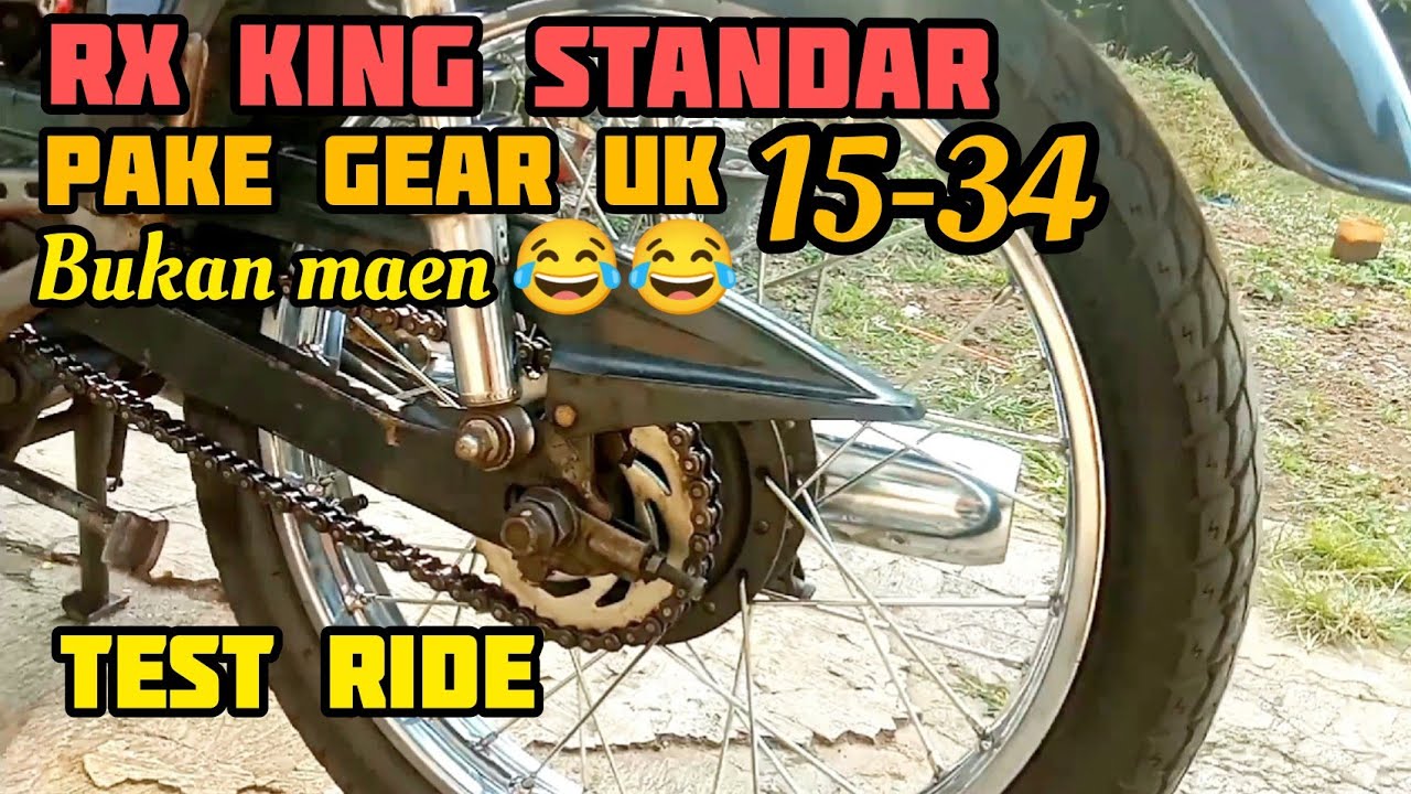 TEST RIDE RX king pake gear UK depan 15 belakang 34 nafas jadi panjang