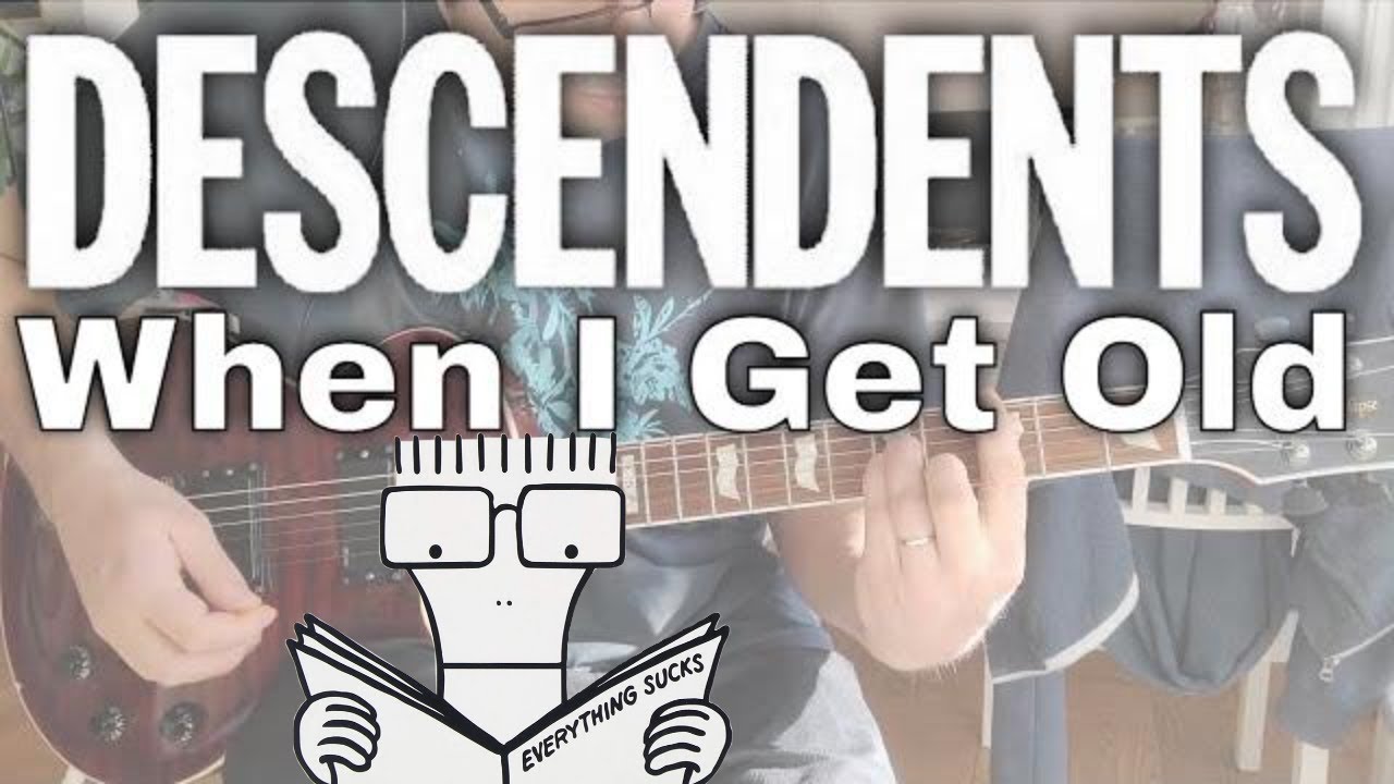 Descendents - When I Get Old [Everything sucks #7] (Guitar cover)