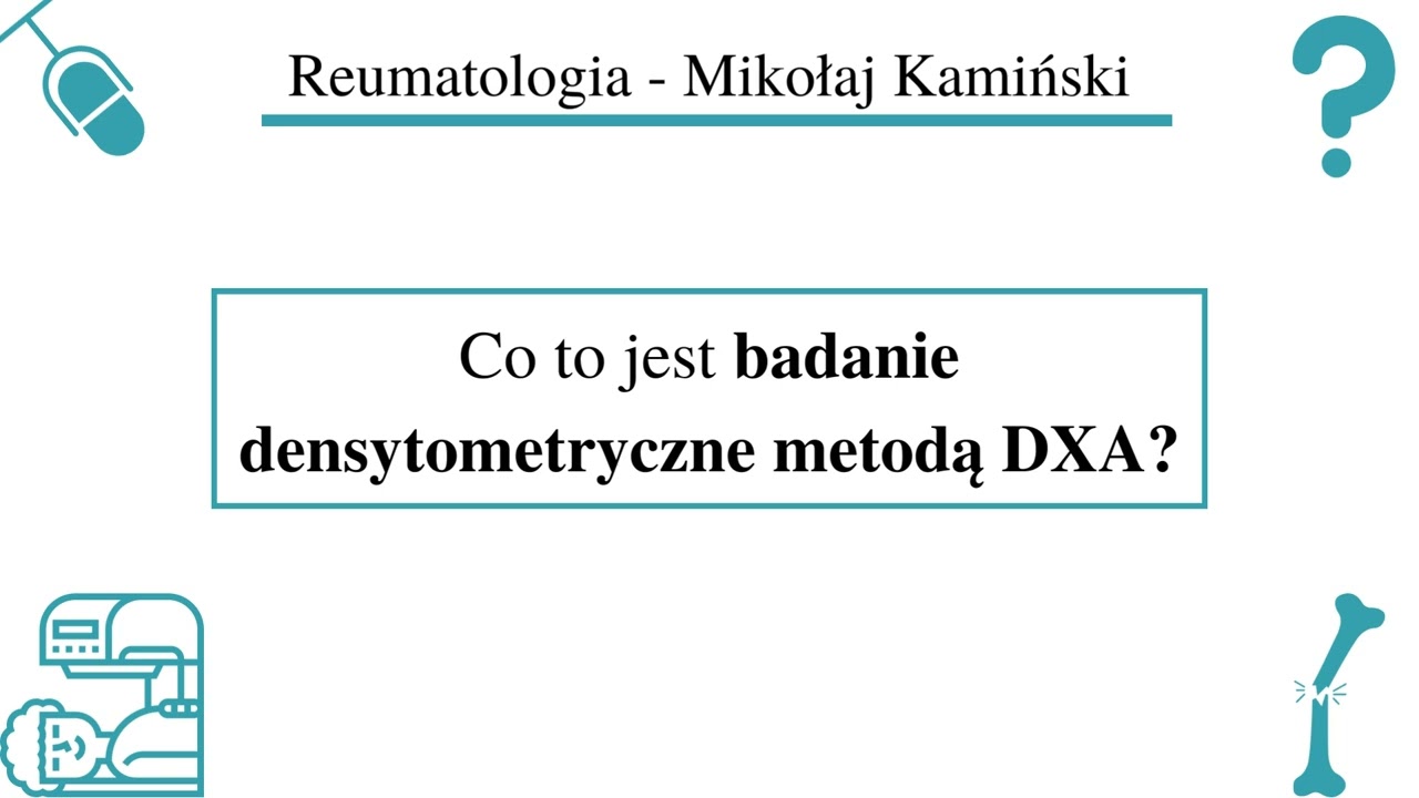 [047] [Podcast] Co to jest badanie densytometryczne metodą DXA?