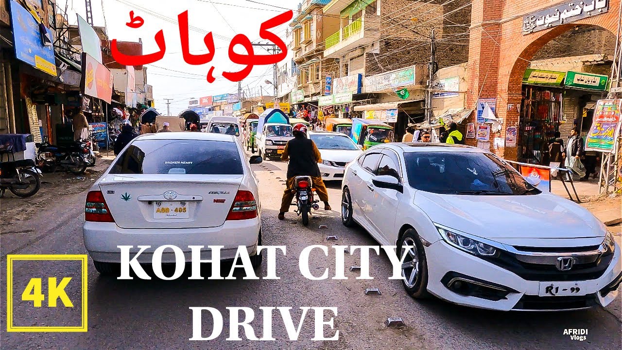Kohat city 4K drive khyber Pakhtunkhwa Pakistan / کوھاٹ شہر کا ٹریپ خیبر پختون خواہ پاکستان 2022
