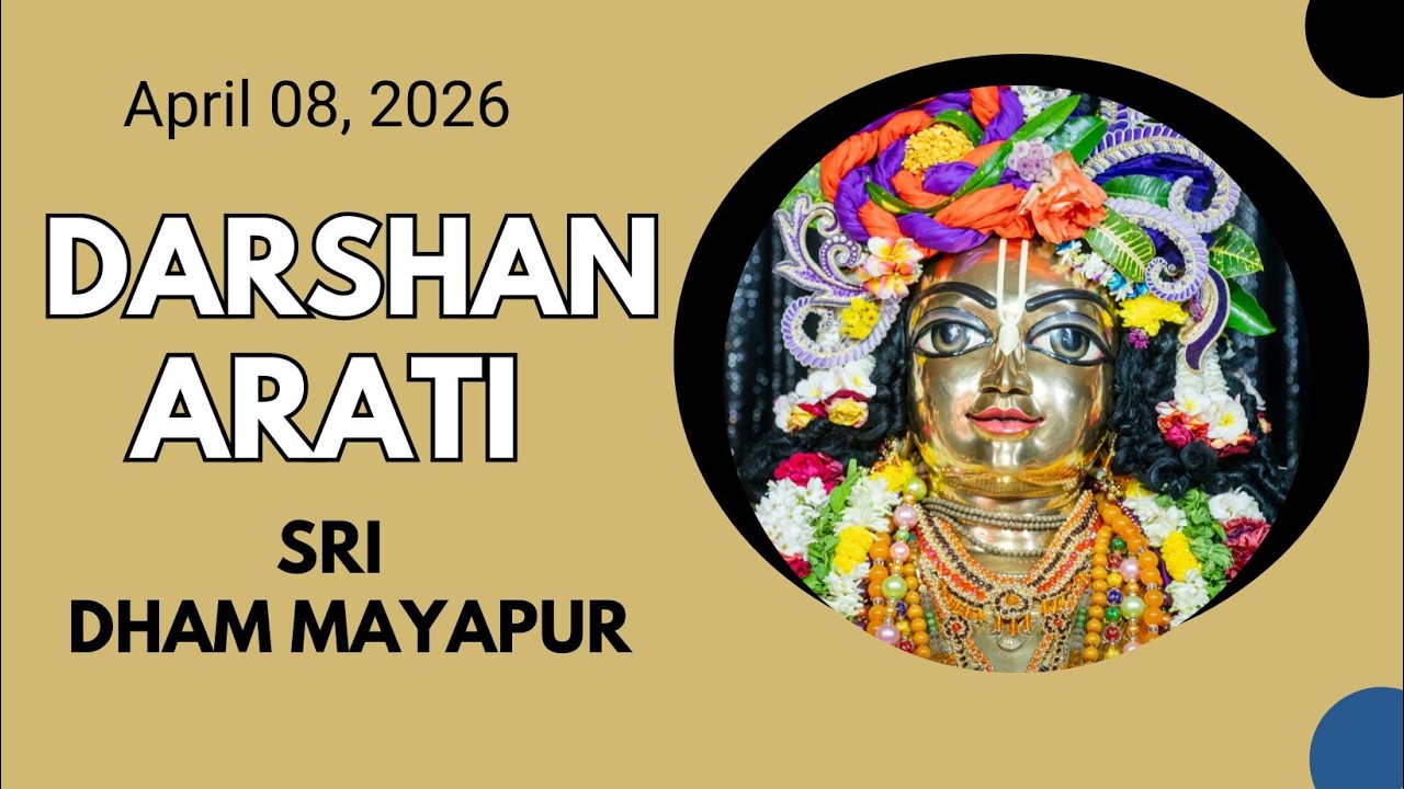 Darshan Arati Sri Dham Mayapur - April 08, 2026