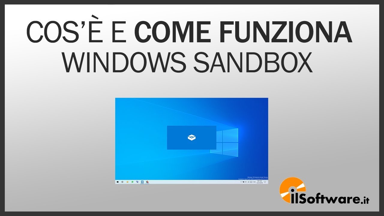 Cos'è e Come funziona Windows Sandbox