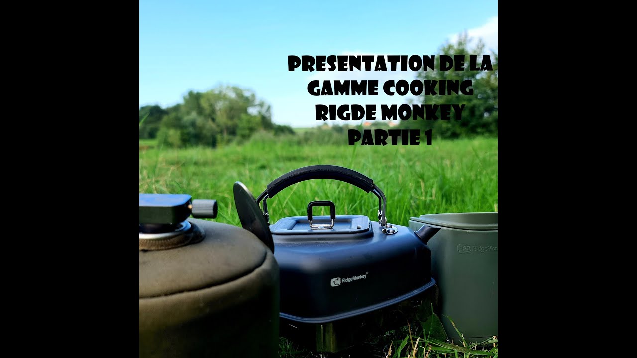 PRÉSENTATION PRODUITS  #1 LA GAMME COOKING RIDGE MONKEY