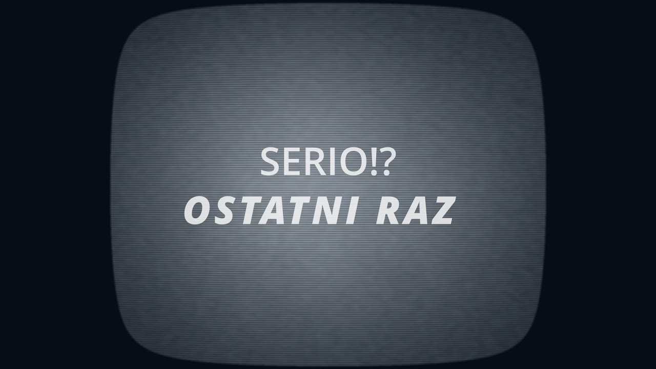 Serio!? - Ostatni Raz (Lyric Video)
