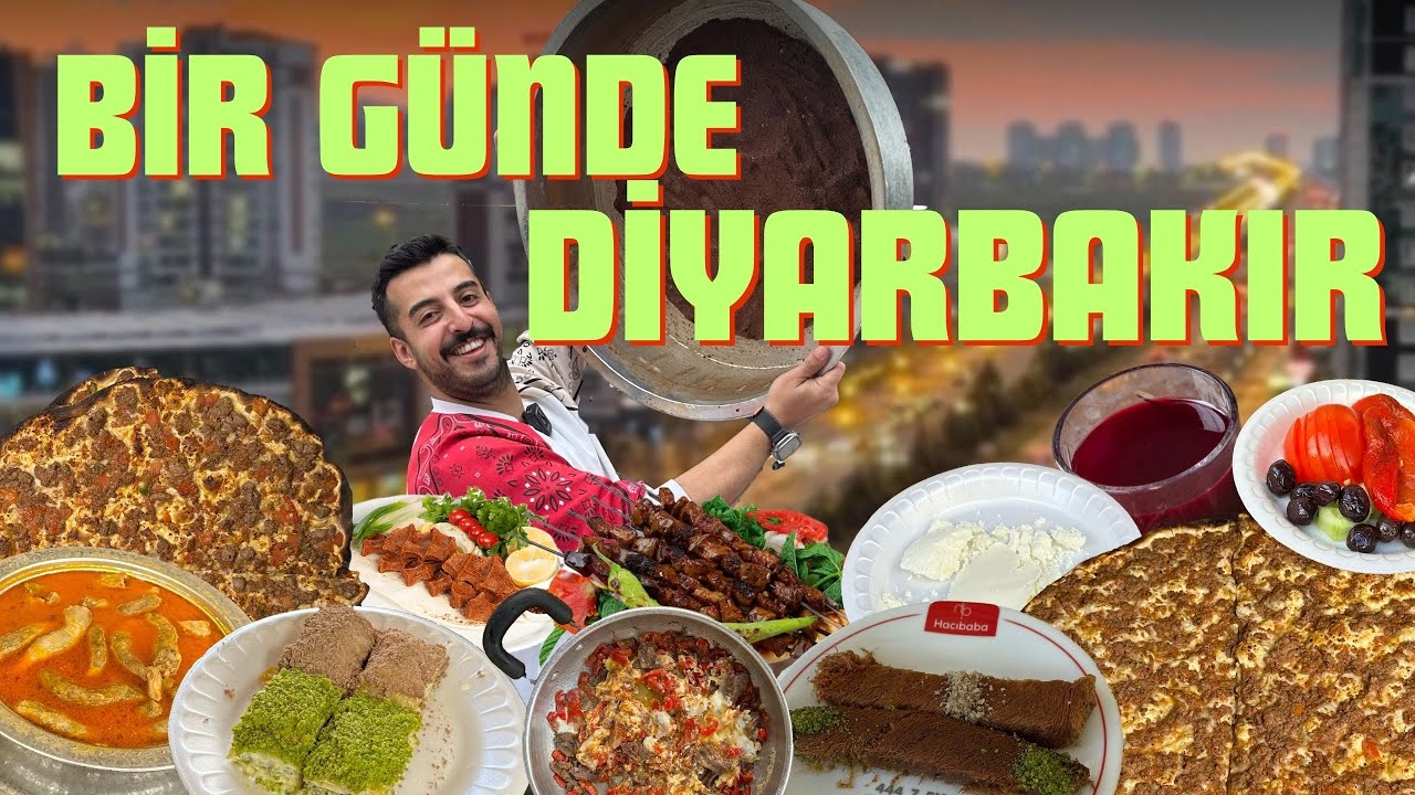 DİYARBAKIR’DA BİR GÜNDE NE YENİR?