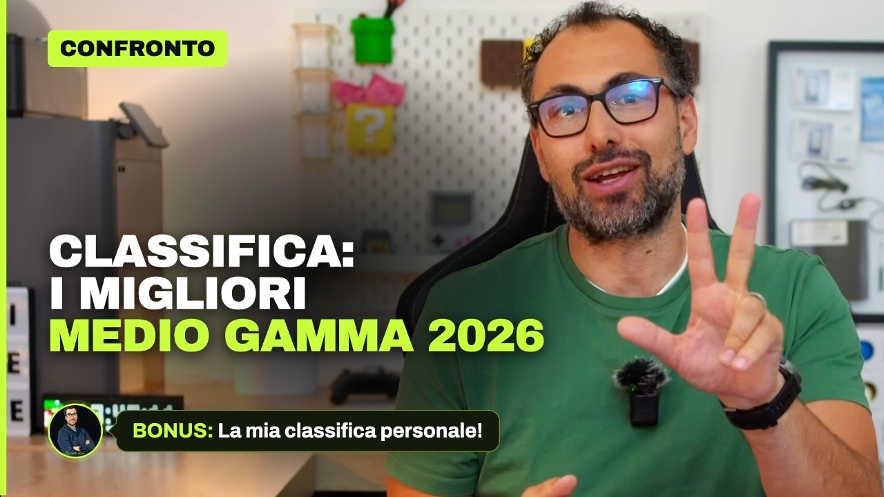 Smartphone medio gamma 2026 | La mia classifica aggiornata!