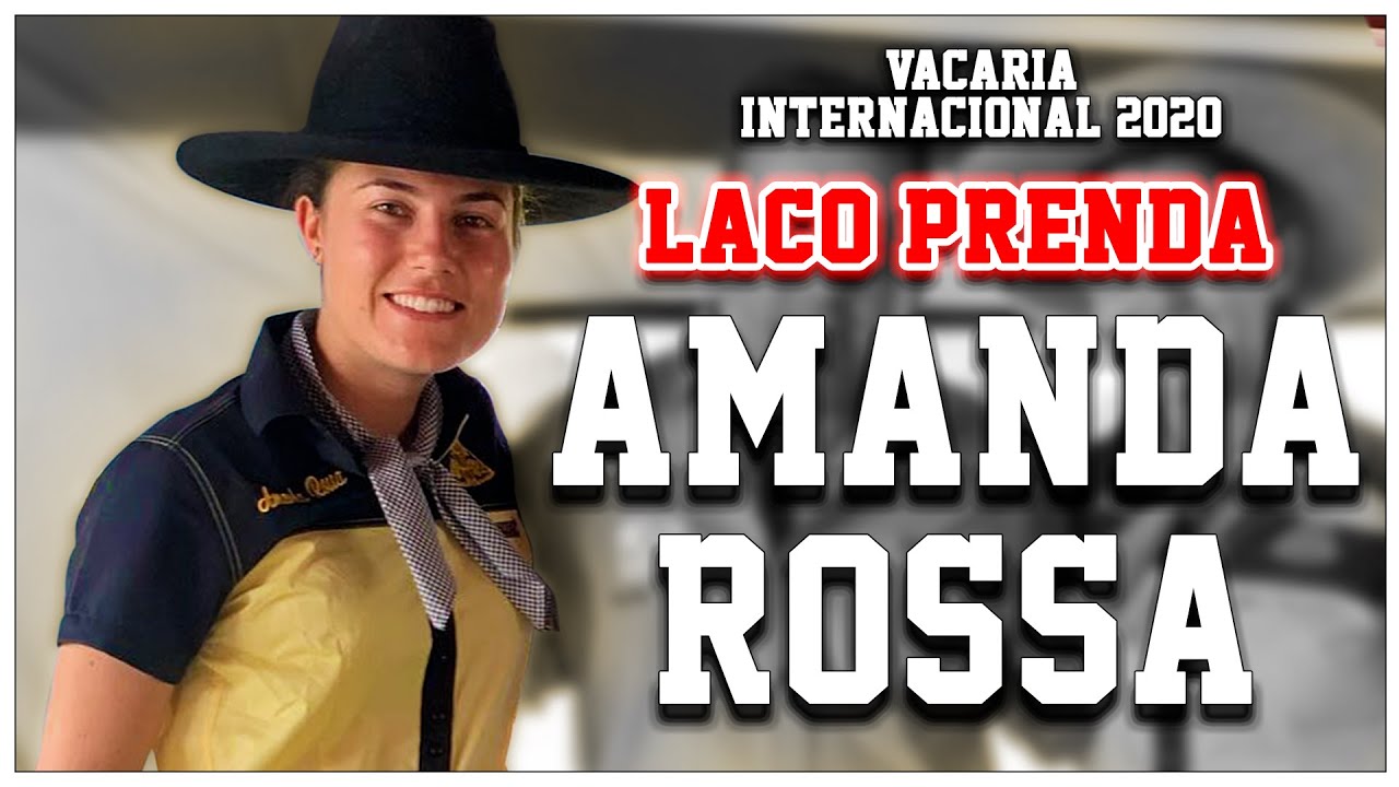 AMANDA ROSSA - LA&Ccedil;O PRENDA - RODEIO INTERNACIONAL DA VACARIA 2020