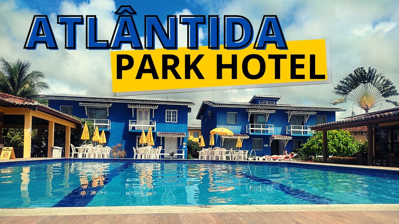ATLÂNTIDA PARK HOTEL   PORTO SEGURO