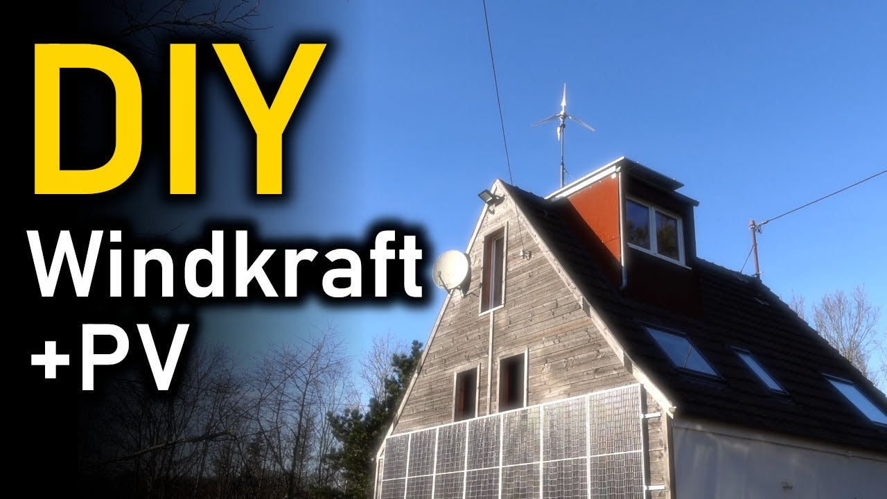 DIY 600W Windkraft / 13kW Solaranlage / 10kWh Batterie & das richtig g&uuml;nstig