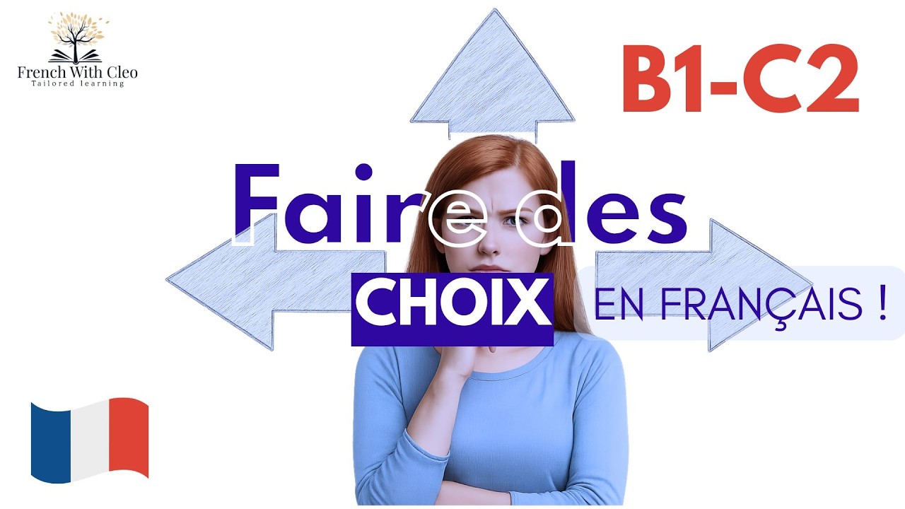 🇫🇷 6 expressions françaises pour FAIRE UN CHOIX (B1/C2)