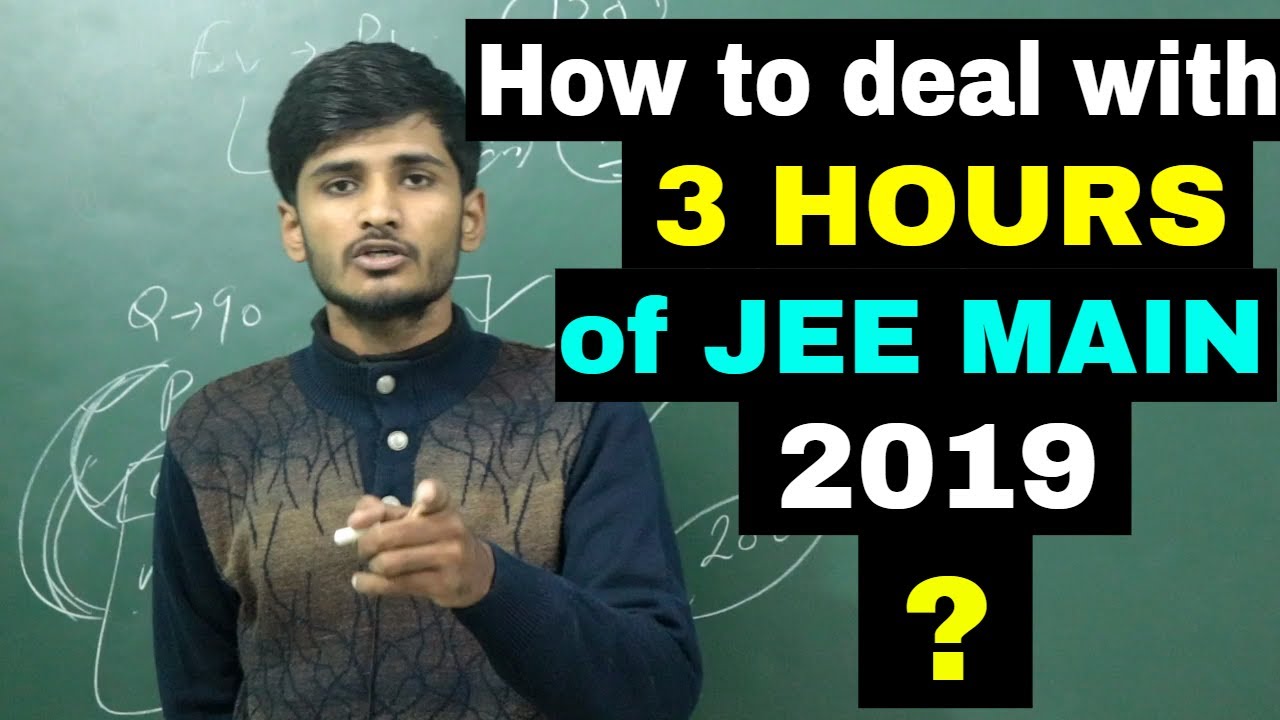 How to tackle 3 hours of JEE MAIN 2019 Paper | Awesome ideas by KP Sir