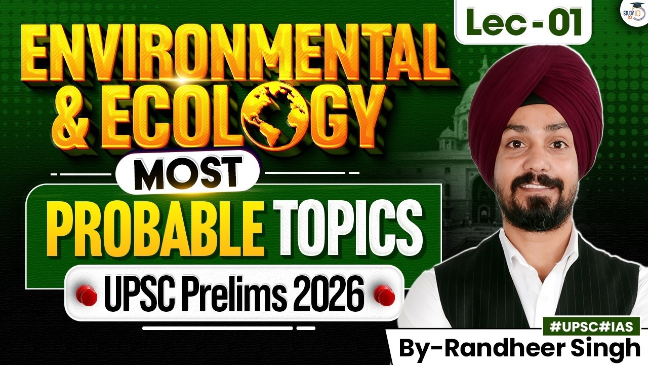 Environment and Ecology for UPSC Prelims 2026 | Ecology Important Topics | Lec 01 | StudyIQ IAS