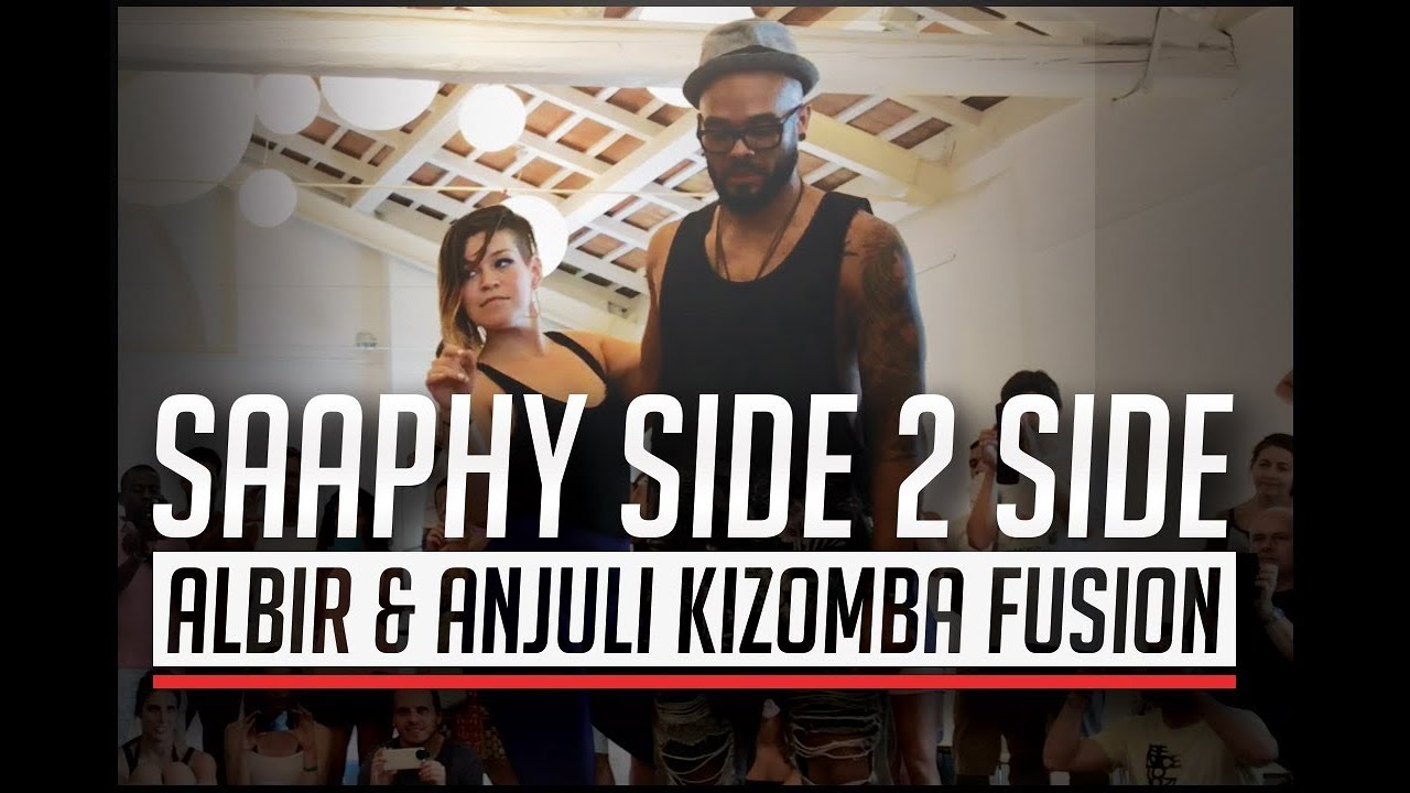 Side 2 Side - Saaphy / Albir Rojas & Anjuli Kizomba Fusion Dance @ CSSF Festival 2017
