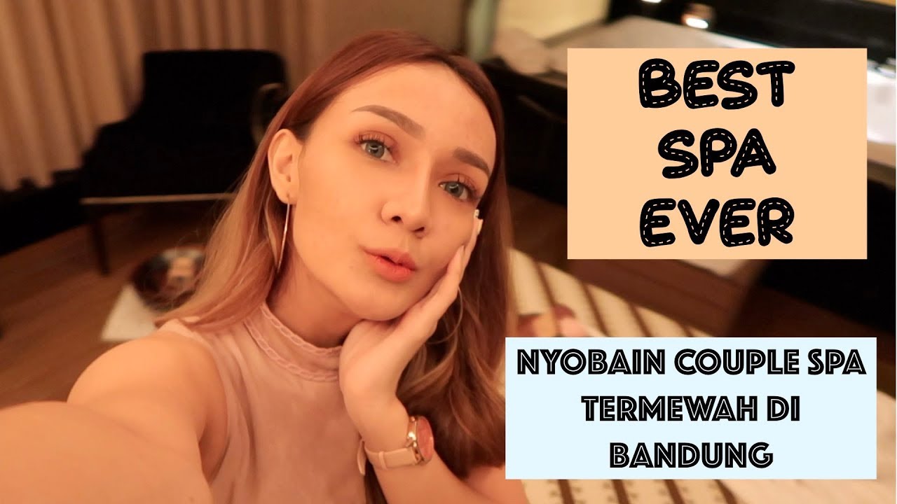 NYOBAIN COUPLE SPA TERMEWAH DI BANDUNG !!!