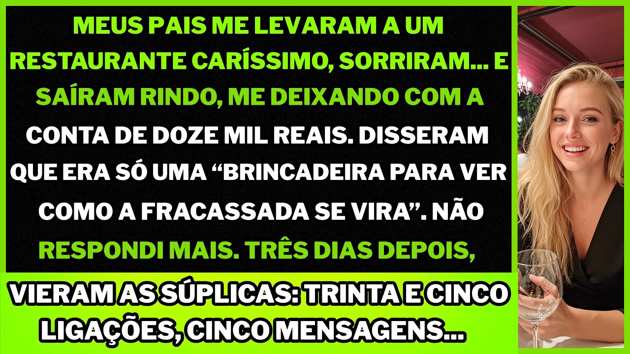 Meus pais me DEIXARAM num restaurante de luxo com a conta de doze mil, rindo: “Se vira, otária.”
