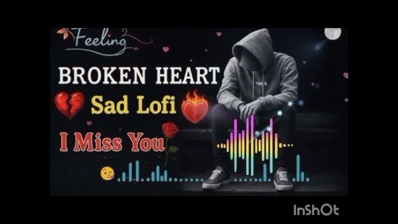 Most Emotional Heart broken Bollywood Sad Lofi Songs Hindi Sad Songs Bollywood love songs 