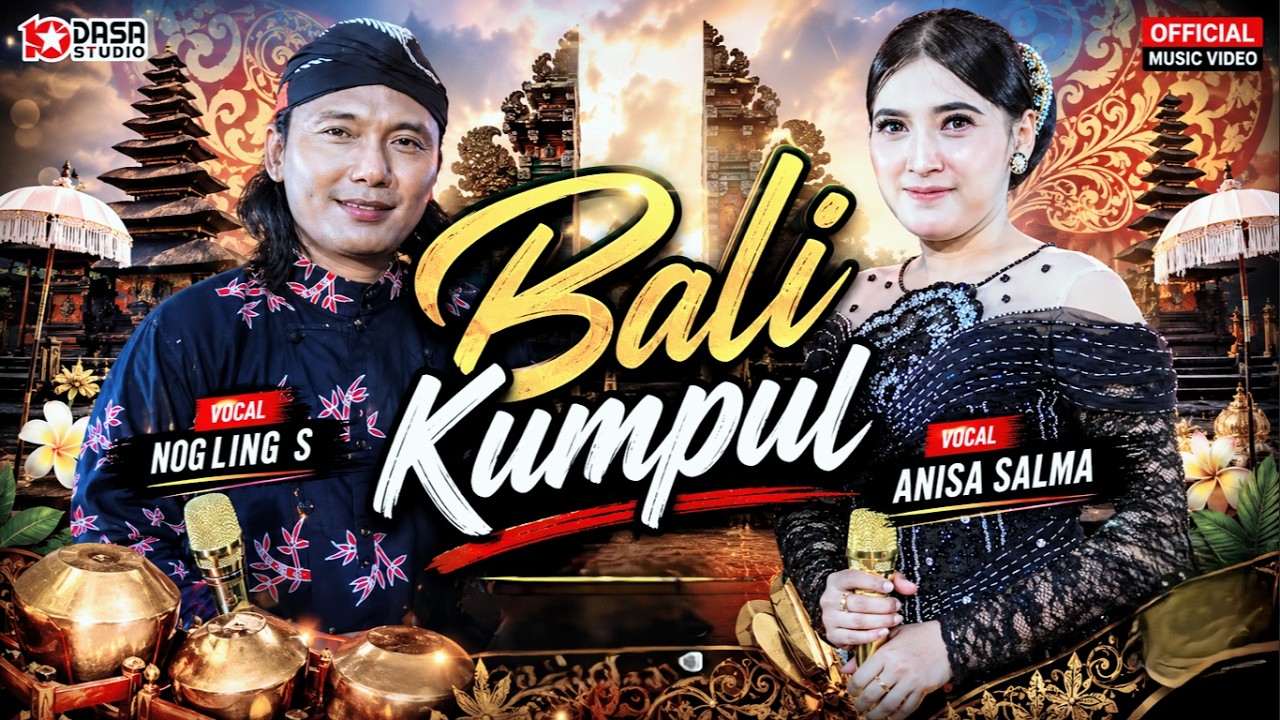 BALI KUMPUL - Anisa salma - Nogling s ( Official Musik Video ) #dasastudio