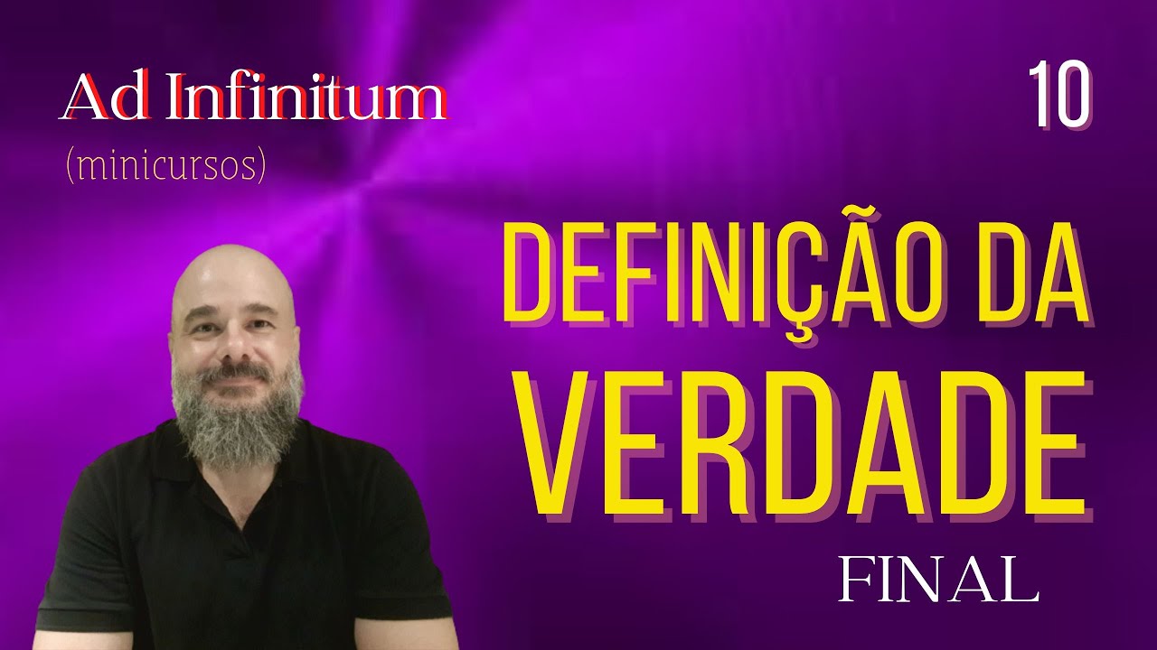 A definição da verdade, conclusão. TSV - 10