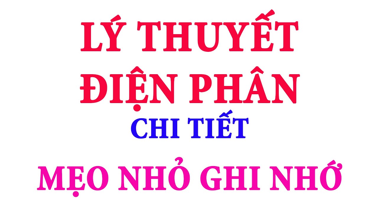 LÝ THUYẾT ĐIỆN PHÂN CHI TIẾT – THỨ TỰ ĐIỆN PHÂN TẠI CATHODE VÀ ANODE – MẸO GHI NHỚ TÊN ĐIỆN CỰC