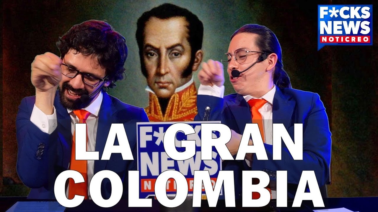 F*cksNews: La Gran Colombia