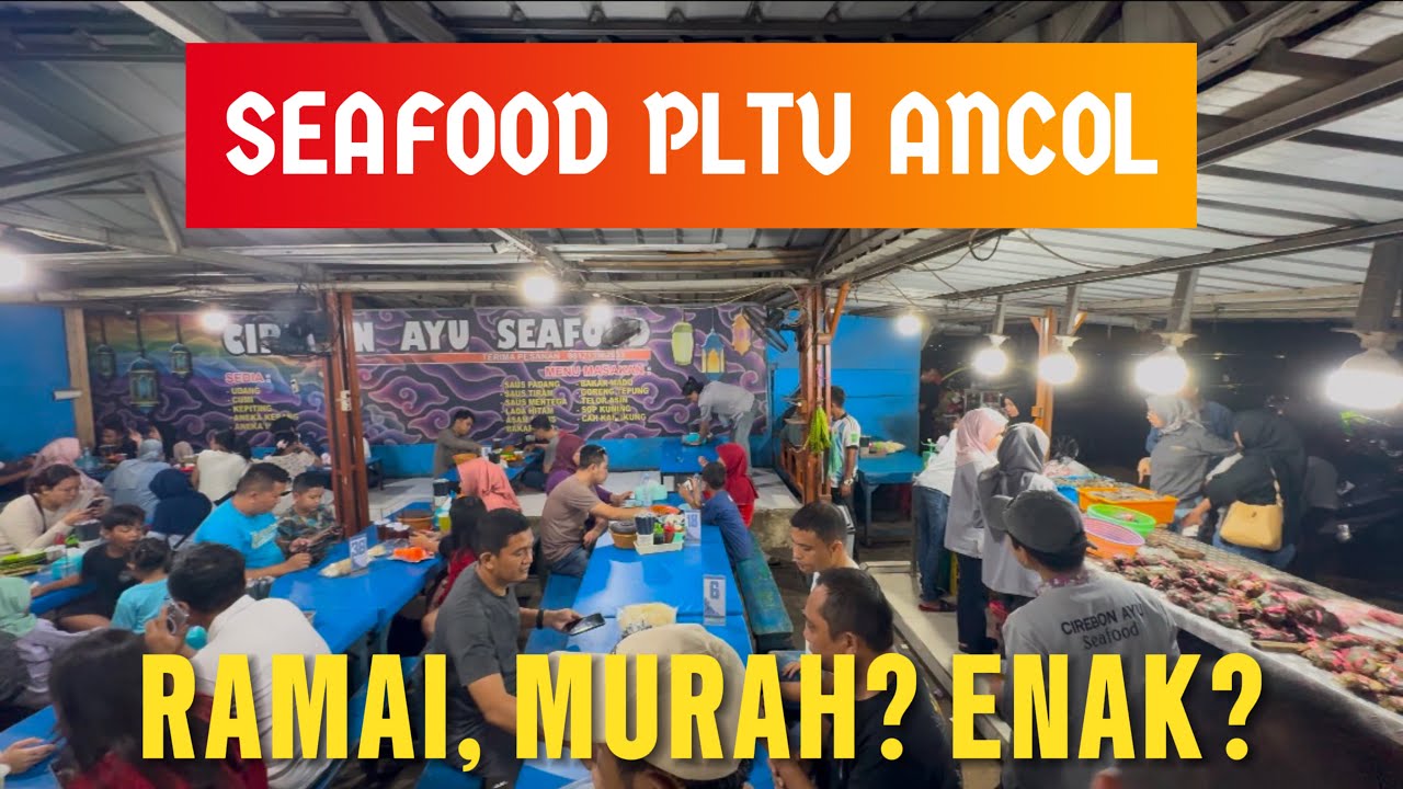 Eksplorasi Seafood PLTU Ancol, Malam hari Ramai Sekali, Buka 16.00 - 04.00 #ancoljakarta #bogabahari