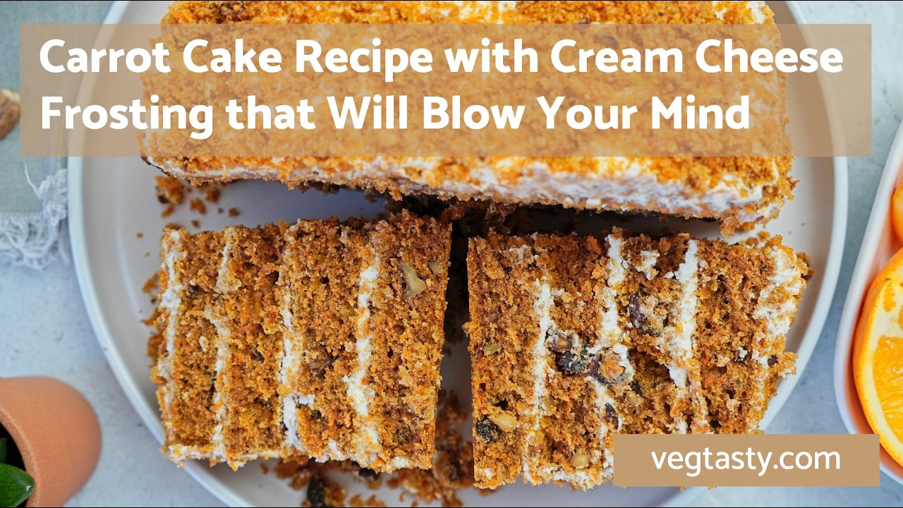 Carrot Cake Recipe with Cream Cheese Filling - Easy and Delicious (Vegtasty Carrot Cake)