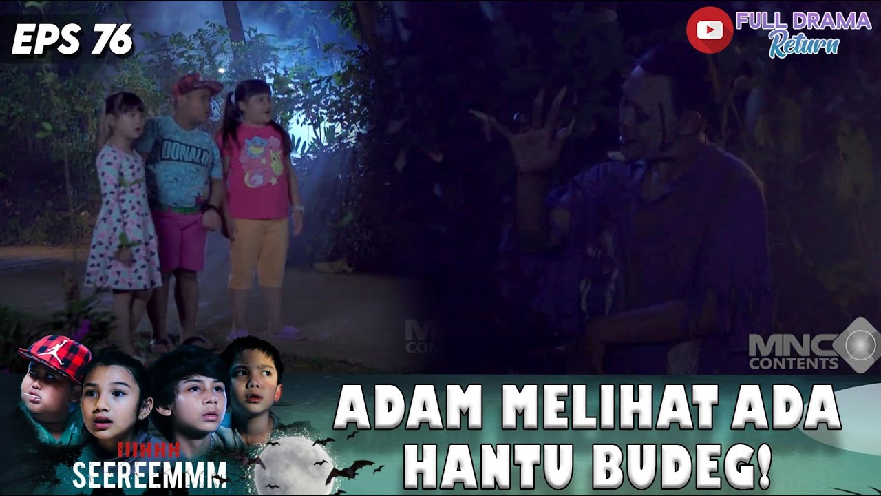 ADAM & TEMAN TEMAN BERMAIN DIMALAM 1 SURO!! | IHHH SEREM | EPS.76 (3/7)