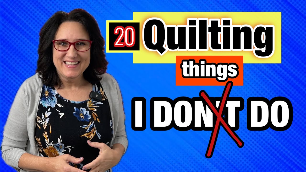 🔥 20 Beginner Things I DON'T ❌ DO In Quilting