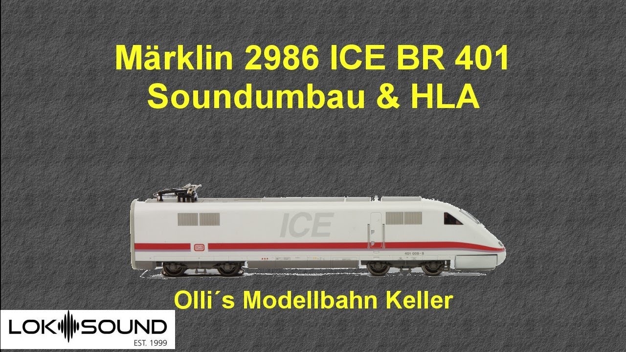 Märklin 2986 BR 401 ICE  Soundumbau HLA LokSoundV5 Innenbeleuchtung
