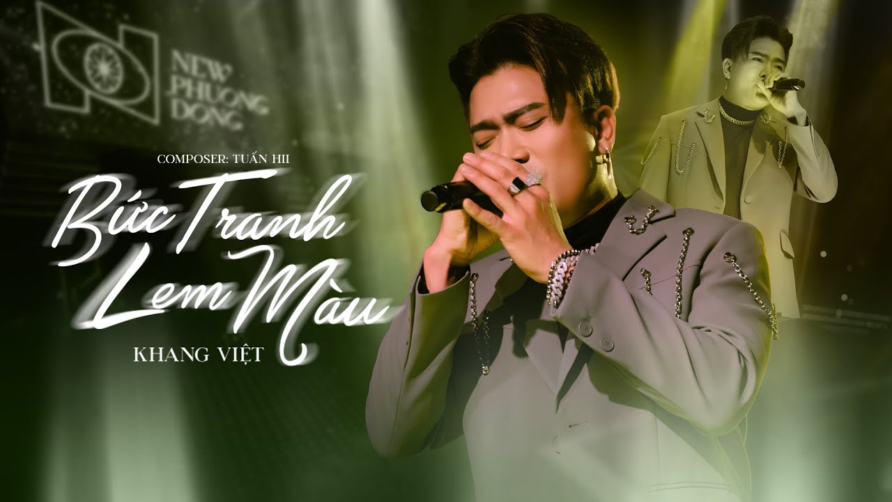 Bức Tranh Lem Màu Live | Khang Việt [ Live New Phương Đông ]