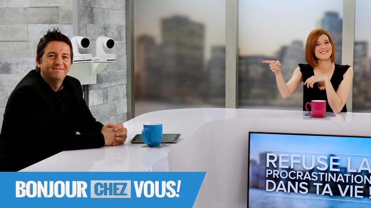 Refuse la procrastination dans ta vie ! - Bonjour chez vous ! - Luc Dumont