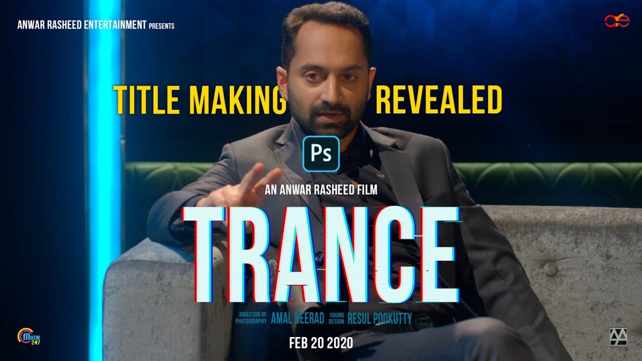 TRANCE MOVIE TRAILER TITLE MAKING REVEALED IN PHOTOSHOP | EXCLUSIVE |  FAHAD FAZIL | NAZRIYA |