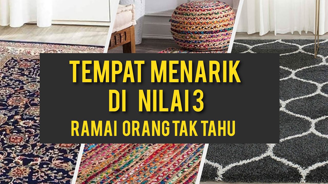 TEMPAT MENARIK DI NILAI