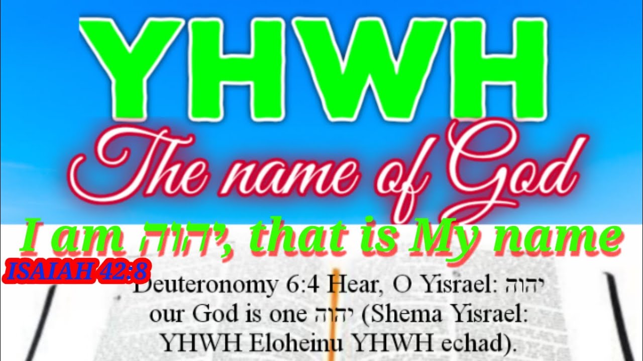ANG TOTOO, BUO AT TUNAY NA PANGALAN NG DIYOS/YHWH/ISAIAH 42:8/DEUTERONOMY 6:4