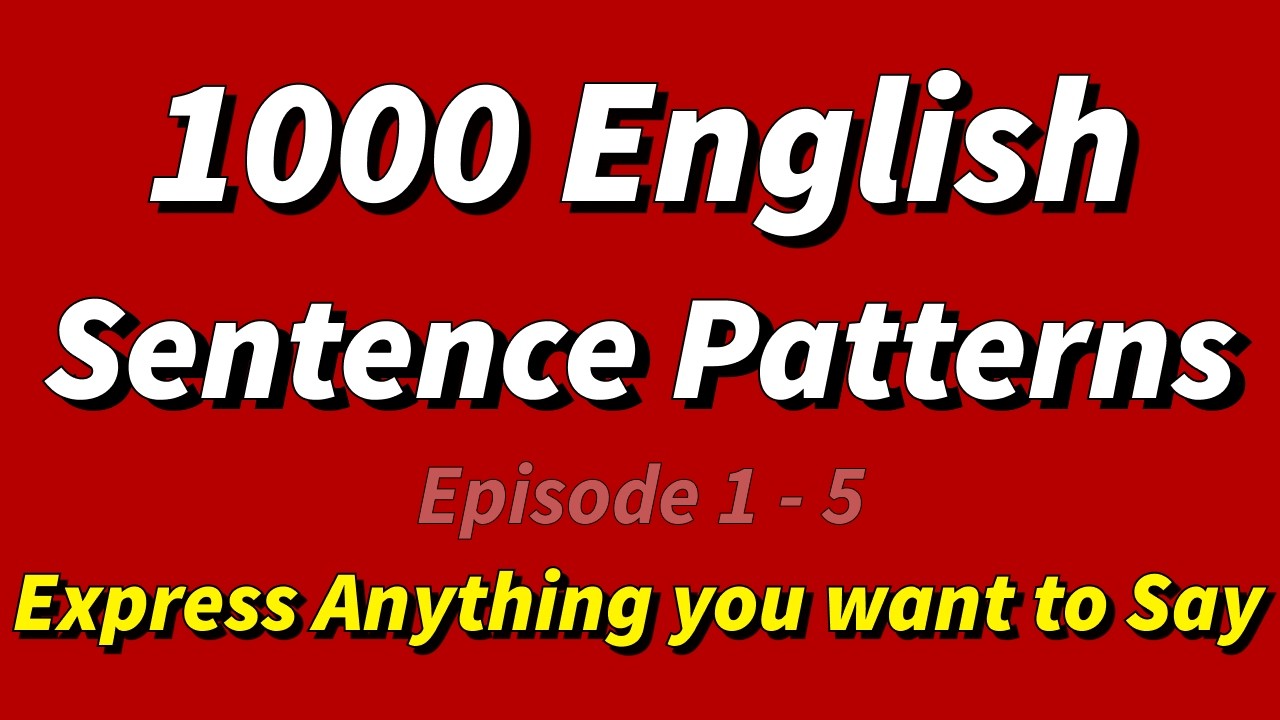 Master 1000 Must-Know English Sentence Patterns + Real-Life Examples | English Speaking Practice