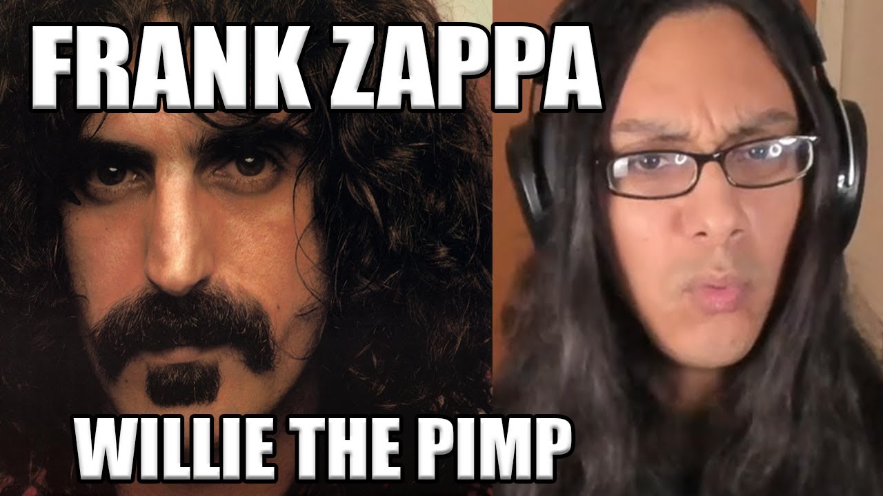 Frank Zappa Willie The Pimp Reaction