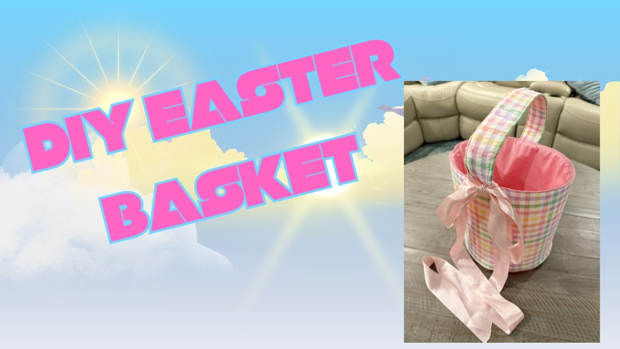 DIY Easter Basket #foryou #diy #sewingtutorial #easterbasketideas #fabriccrafts