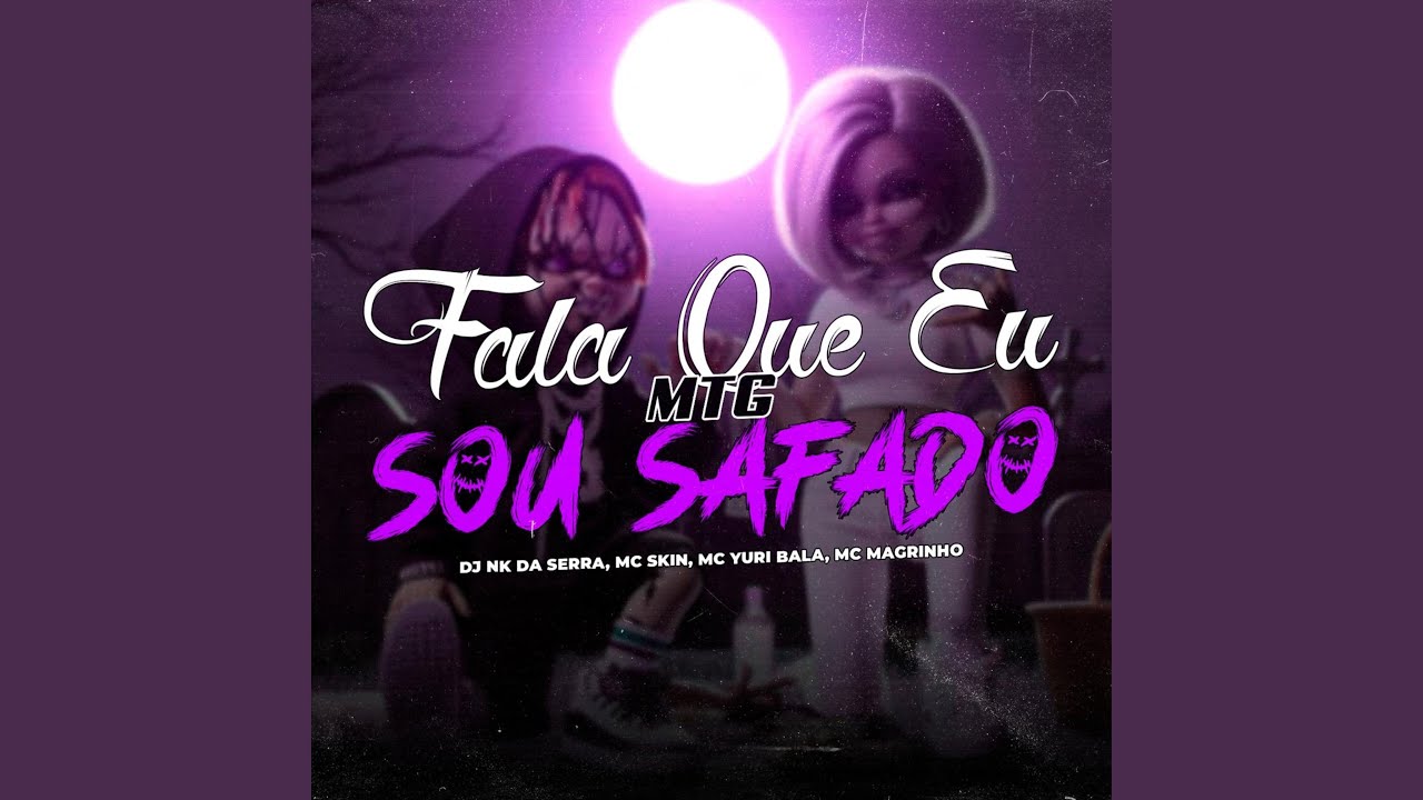 Mtg - Fala Que Eu Sou Safado