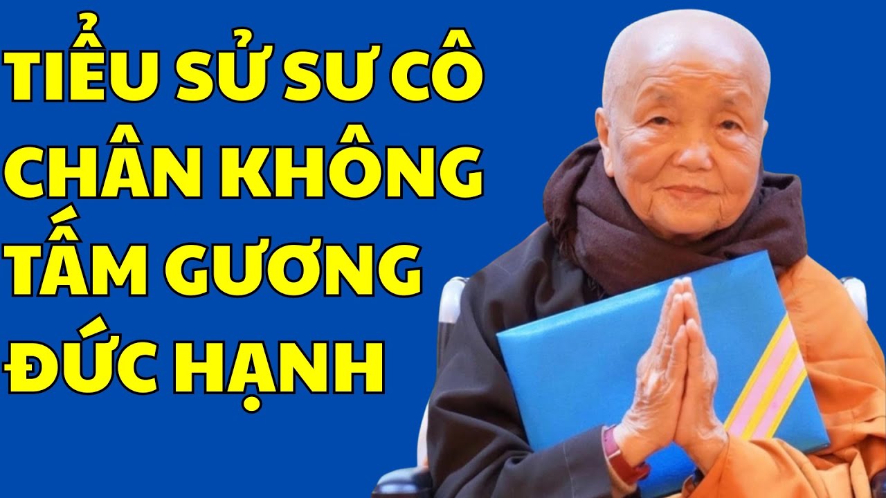 Tiểu sử Sư cô Chân Không: Tấm Gương Đức Hạnh Vì Hòa Bình Và Nhân Loại