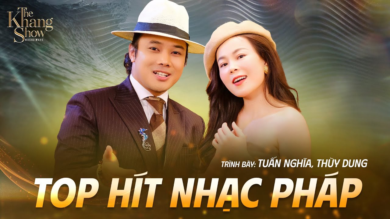 Top Hits Nhạc Pháp Hay Nhất Tuấn Nghĩa ft Thùy Dung | Lãng Du (L’AVENTURA), Búp Bê Không Tình Yêu...