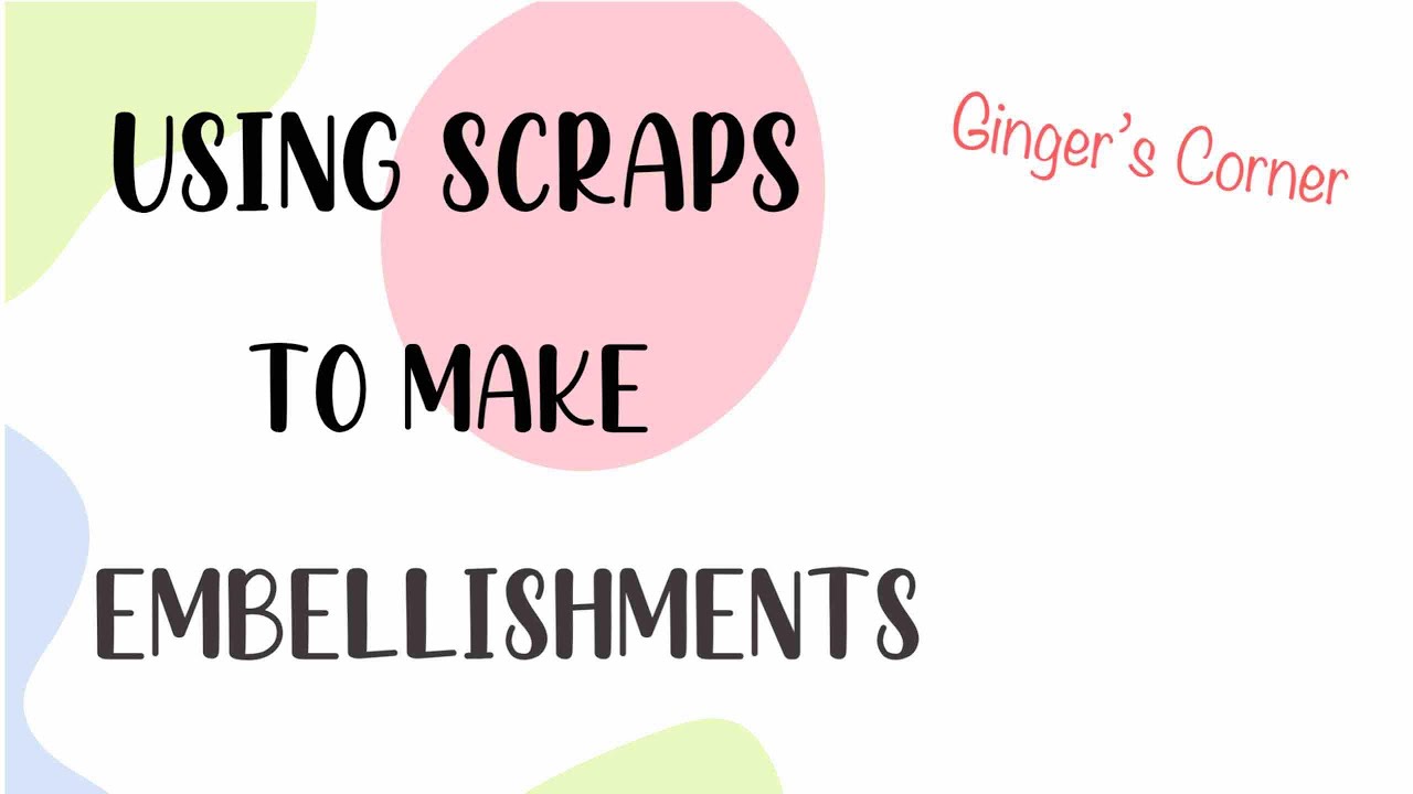 Using scraps to make embellishments | Theme: YELLOW | DIY Embellishments | SCRAPBOOKING