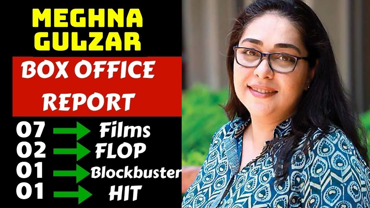 Director Meghna Gulzar Hit and Flop Movies List, Box Office Collection Analysis
