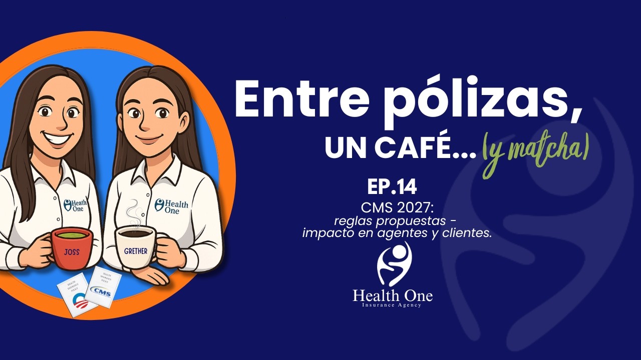 CMS 2027: reglas propuestas- impacto en agentes y clientes | Entre Pólizas, un Café y Matcha☕️🍵Ep.14